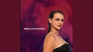 Birds and the Bees