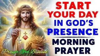 The Best Prayers To Start Your Day With God | Blessed Morning Prayers To Inspire Your Day