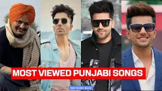 Top 50 Most Viewed Punjabi Songs of All Time