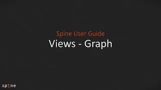 Spine Editor Guide - Views (Graph) - old