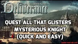 Quest All That Glisters Kingdom Come  Deliverance Part 1