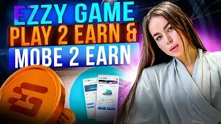 Ezzy Game 👟Play 2 Earn & Mobe 2 Earn👟