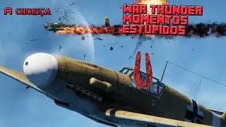 Chouriça ao comando - War Thunder momentos Egraçados