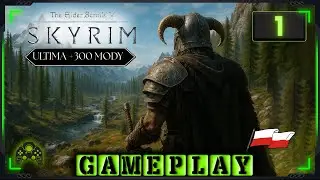 Skyrim:SE PL (ULTIMA, 300GB modów) — Odcinek 1 | Rzeczna Puszcza — Start serii!