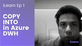 iLearn - How to use Copy Into in Azure SQL DWH