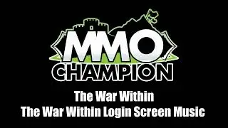 The War Within Login Screen Music