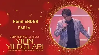Norm Ender - Parla / 22. Altınyıldız Classics Yılın Yıldızları Ödül Töreni