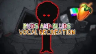 FNF Weekly - Buds And Bluds Vocal Recreation (+ FLP)