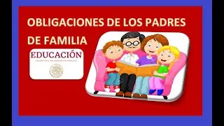 OBLIGACIONES de los PADRES DE FAMILIA/TUTORES de acuerdo a la nueva Ley General de Educación