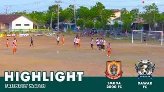 SMUDA 2000 FC vs DAWAK FC | HIGHLIGHT