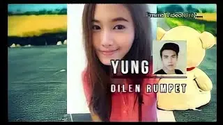 Yung - Dilen Rumpet (Video Lirik)