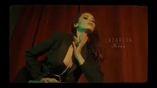 Lazareva - Kiss (Mood video)