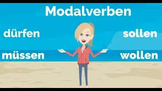 Modalverben (dürfen, können, mögen, müssen, sollen, wollen) .Learn German für Anfänger A1.