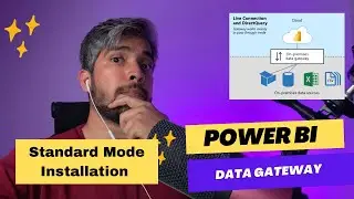 Power BI On-Premise Data Gateway: Standard Mode Installation and Usage