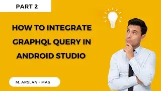 How to integrate graphql query in android || Graphql query implementation in android