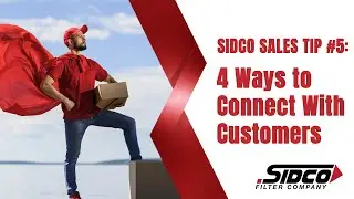 Sidco Sales Tip #5: 4 Ways to Connect With Customers