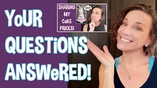 Answering Your Cake Pricing Questions!