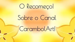 The restart! (About the Channel) ⭐CarambolArt⭐