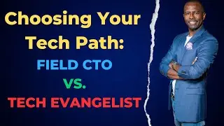 Choosing Your Tech Path: Field CTO vs. Technical Evangelist