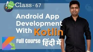 Class 67 - Using Timber API For Logging | Android App Development Complete Course In Hindi