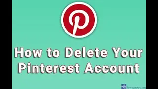 How to Delete Your Pinterest Account