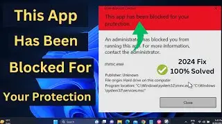 ✅2024 FIX - This App Has Been Blocked For Your Protection Error On Windows 10/11