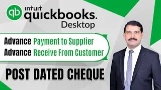 QuickBooks Desktop Advance Payment to Supplier and Advance Receive from Customer in Urdu/Hindi