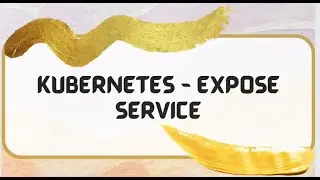 Kubernetes With Java -  Expose Service ,  http and https MultiplePorts, Session Affinity