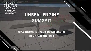 RPG Tutorials - Vaulting Mechanic in Unreal Engine 5
