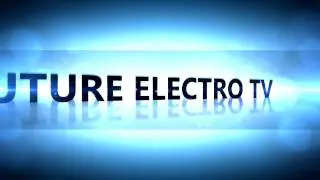 Future Electro TV Intro