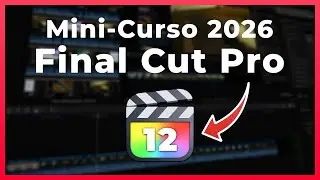 🚀 Aprende FINAL CUT PRO desde CERO 👉🏻 Curso para principiantes (2026)