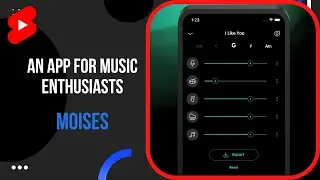 Best Unknown App - Part 3 - An App For Music Enthusiasts | Moises