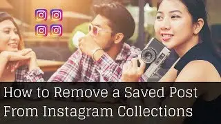 Instagram Collections Feature | How to Remove Saved Post