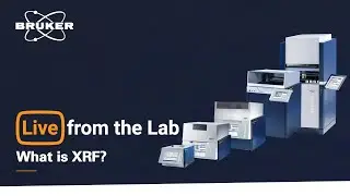 Live from the Lab: What is XRF?