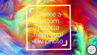 Create a colour palette from your favourite photo