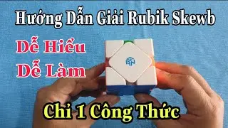 Hướng Dẫn Giải Rubik Skewb - Dễ Hiểu - Dễ Làm ( Rubik Cube )