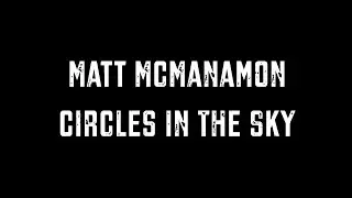Matt McManamon - Circles In The Sky (Official Visualiser)