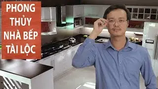 Hướng dẫn đặt Nhà Bếp Hợp Phong Thủy Tiền Vào Như Nước ( Nhà Bếp Chủ Quản Tài Lộc Cần Lưu Ý)