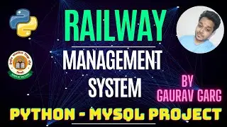 Railway Management System | Python Mysql Project | CBSE CLASS 12