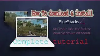 How to download & install Bluestack 4 on Laptop/PC for free