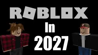 Roblox in 2027