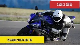 Sadece Sürüş: İstanbulpark’ta Bir Tur
