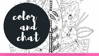 Color and Chat:  Floral Friday
