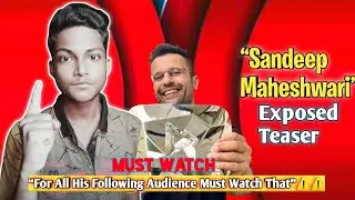 Sandeep Maheshwari Exposed Teaser || Official full video Upload soon ||@Yadavji94483 #letestnews