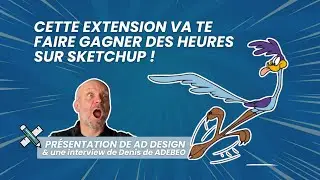 Save time on SketchUp with this AD Design extension (+ interview with Denis from ADEBEO)