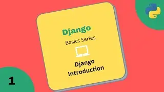 #1 Django basics Introduction & Installation | Django Basics Series