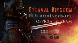 Eternal Kingdom | 9th Anniversary