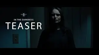 IN THE DARKNESS TEASER