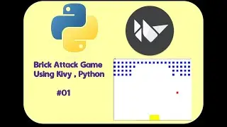 Brick Attack Game Using Pyhon , Kivy Part 1