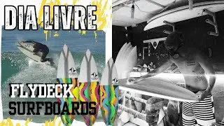 2023 Dia Livre Episódio 3 - Flydeck  Surfboards